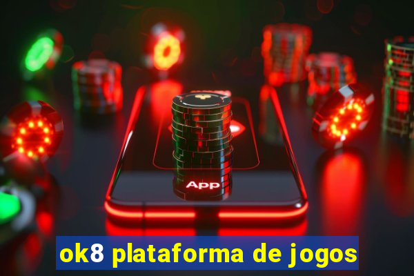 ok8 plataforma de jogos